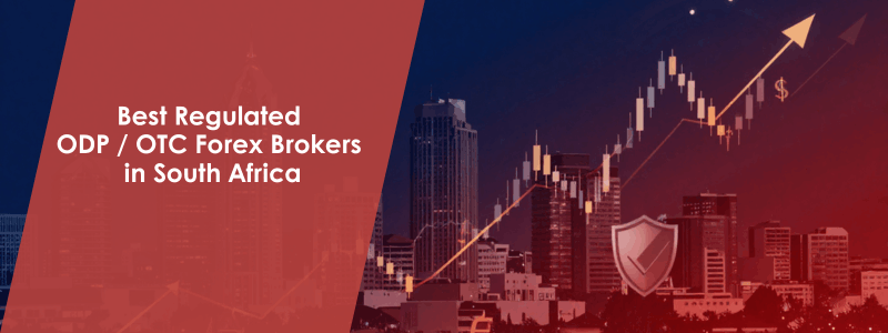 Best Regulated ODP OTC Forex Brokers in South Africa of Main Banner Image