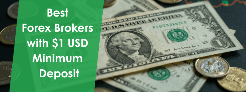 Best Forex Brokers with $1 USD Minimum Deposit Main Banner Image