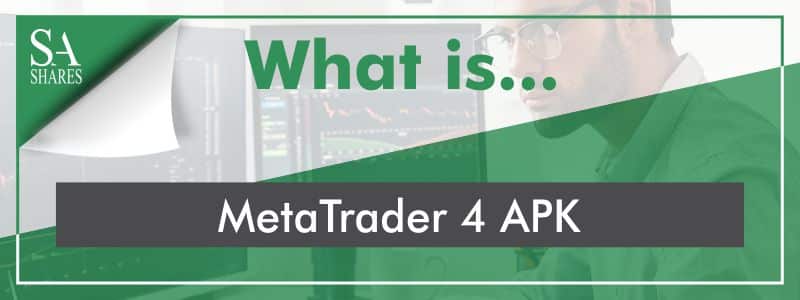 What is MetaTrader 4 APK