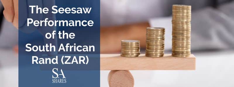 The Seesaw Performance of the South African Rand