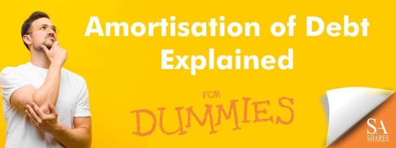 Amortisation of Debt Amortisation of Debt