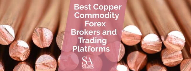 Best Copper Commodity Forex Brokers Best Copper Commodity Forex Brokers
