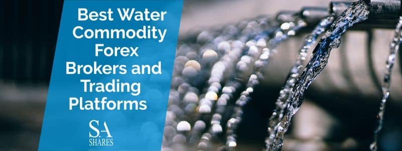 Best Water Commodity Forex Brokers Best Water Commodity Forex Brokers