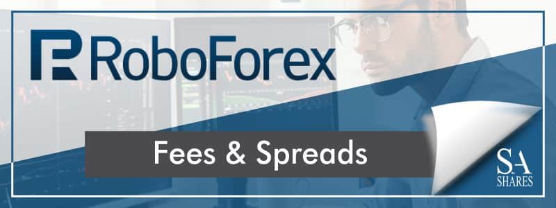 RoboForex - Fees & Spreads