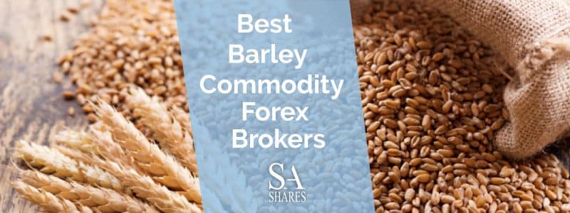 Best Barley Commodity Forex Brokers Review