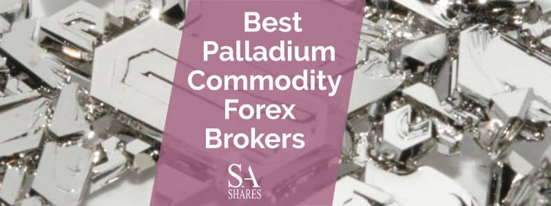 Palladium Commodity Forex Brokers