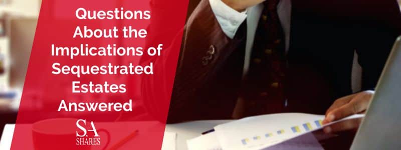 Implications of Sequestrated Estates