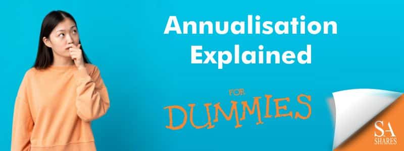 Annualisation Explained