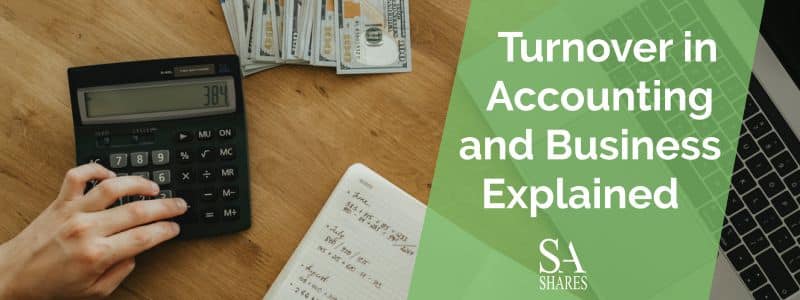 Turnover in Accounting and Business Explained