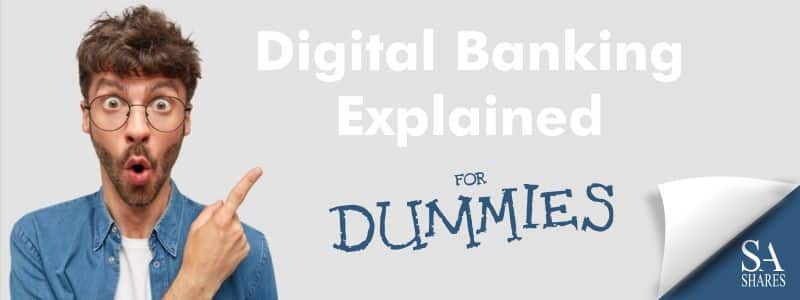 Digital Banking Explained for Dummies