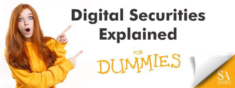 Digital Securities Explained for Dummies