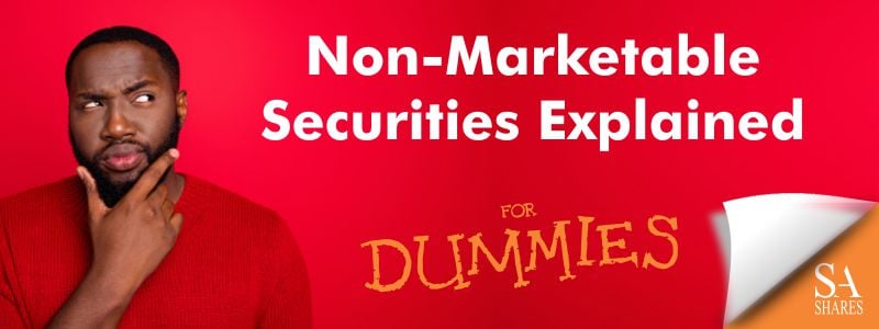 Non-Marketable Securities Explained for Dummies