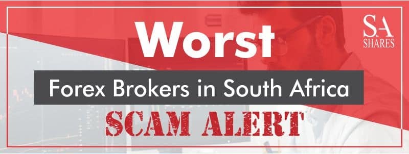Worst and Fake Forex Brokers South Africa