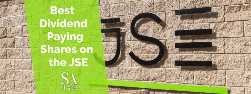 Best Dividend Paying Shares On The JSE Review Best Dividend Paying Shares On The JSE Review