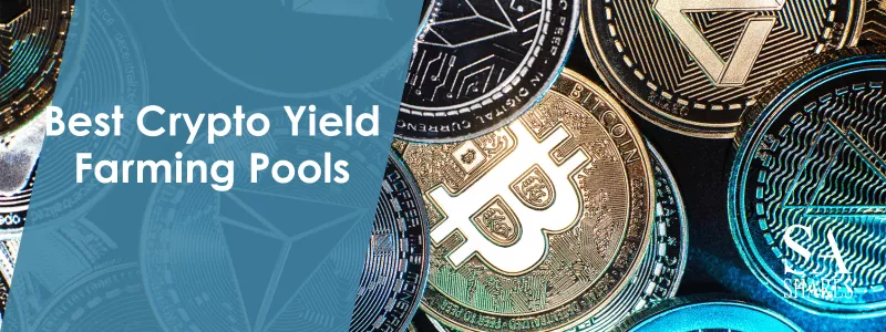 Best Crypto Yield Farming Pools - Main Banner-min Best Crypto Yield Farming Pools - Main Banner-min