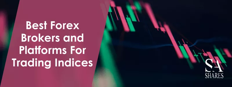 Best Forex Brokers and Platforms For Trading Indices - Main Banner-min