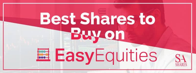 Best Shares to Buy on EasyEquities