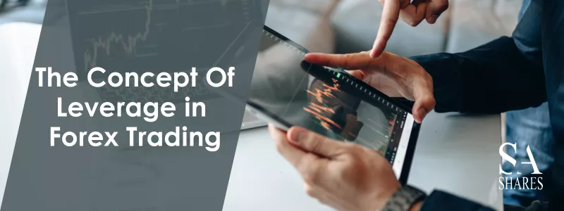 Explaining The Concept Of Leverage in Forex Trading