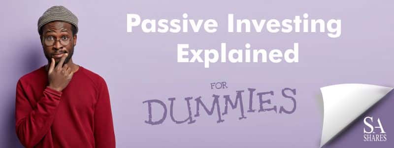 Passive Investing Explained for Dummies