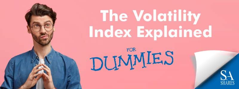 The Volatility Index Explained for Dummies