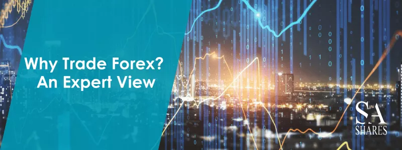 Why Trade Forex An Expert View - Main Banner-min