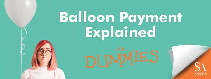 Balloon Payment Explained for Dummies