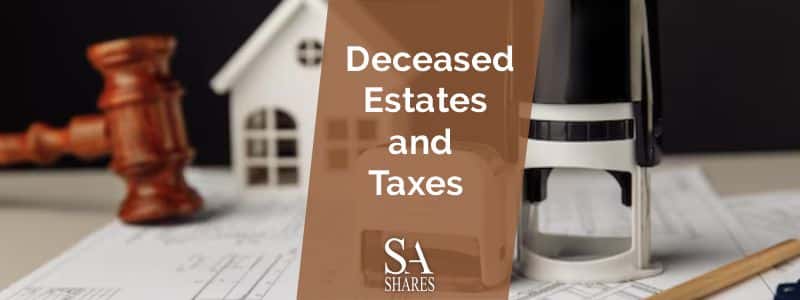 Deceased Estates and Taxes