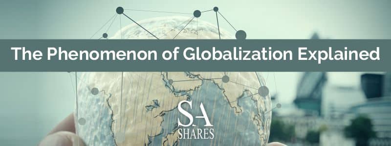 The Phenomenon of Globalisation Explained