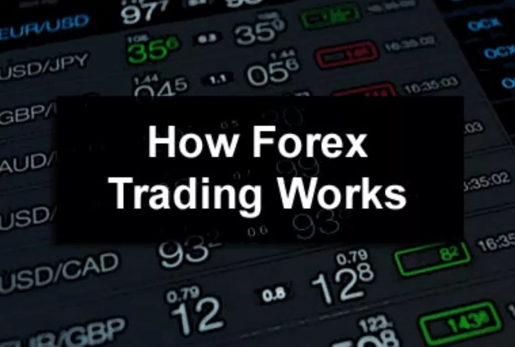 How does Forex Trading work