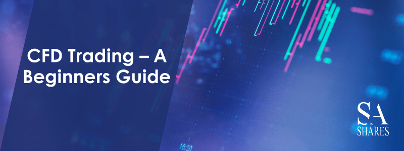 CFD Trading – A Beginners Guide South Africa CFD Trading – A Beginners Guide South Africa
