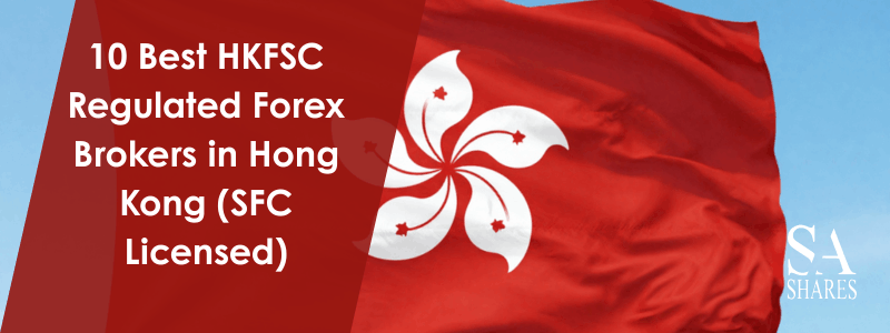 10 Best HKFSC Regulated Forex Brokers in Hong Kong (SFC Licensed) Main Banner Image 10 Best HKFSC Regulated Forex Brokers in Hong Kong (SFC Licensed) Main Banner Image