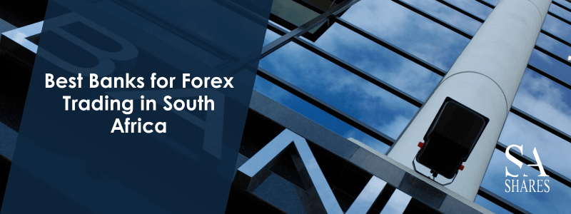 Best Banks for Forex Trading in South Africa - Main Banner-min